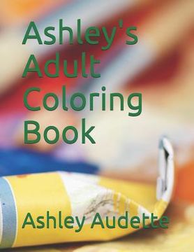 portada Ashley's Adult Coloring Book (en Inglés)