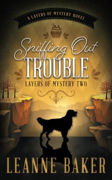 portada Sniffing out Trouble: A Cozy Mystery Series (Layers of Mystery) (in English)