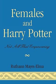 portada females and harry potter: not all that empowering (en Inglés)