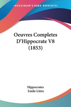 portada Oeuvres Completes D'Hippocrate V8 (1853) (in French)