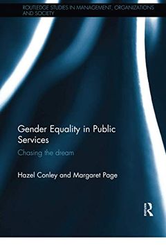 portada Gender Equality in Public Services: Chasing the Dream (Routledge Studies in Management, Organizations and Society) (en Inglés)
