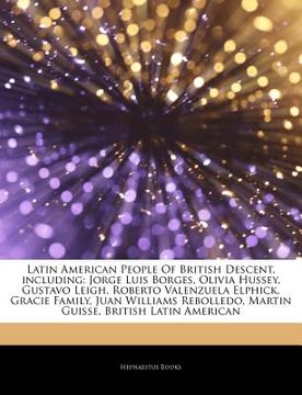 portada articles on latin american people of british descent, including: jorge luis borges, olivia hussey, gustavo leigh, roberto valenzuela elphick, gracie f