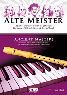 portada Alte Meister für Sopran-/Altblockflöte und Klavier/Orgel: Beliebte Werke von Bach bis Schubert