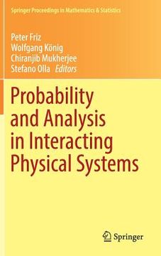 portada Probability and Analysis in Interacting Physical Systems: In Honor of S.R.S. Varadhan, Berlin, August, 2016 (en Inglés)