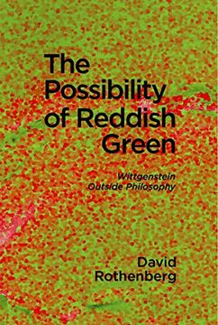 portada The Possibility of Reddish Green: Wittgenstein Outside Philosophy (Terra Nova Press) (en Inglés)