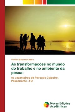 portada As transformações no mundo do trabalho e no ambiente da pesca: (en Portugués)