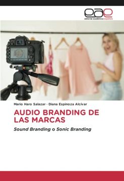 portada Audio Branding de las Marcas: Sound Branding o Sonic Branding