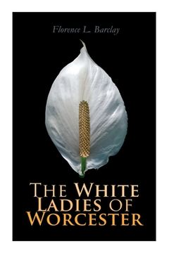 portada The White Ladies of Worcester: Historical Romance (en Inglés)
