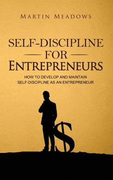 portada Self-Discipline for Entrepreneurs: How to Develop and Maintain Self-Discipline as an Entrepreneur (en Inglés)