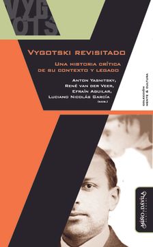 portada Vygotski Revisitado: Una Historia Crítica de su Contexto y Legado (in Spanish)