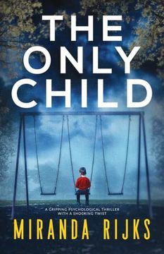 portada The Only Child: A Gripping Psychological Thriller With a Shocking Twist (en Inglés)