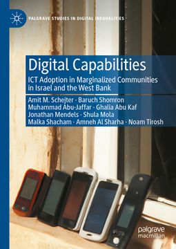 portada Digital Capabilities: ICT Adoption in Marginalized Communities in Israel and the West Bank (en Inglés)