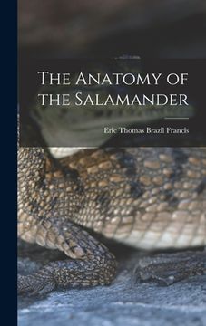 portada The Anatomy of the Salamander (en Inglés)