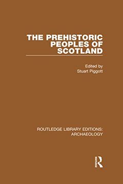 portada The Prehistoric Peoples of Scotland (en Inglés)