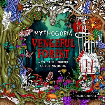 portada Mythogoria: Vengeful Forest: A Twisted Horror Coloring Book (en Inglés)