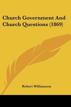 portada church government and church questions (1869) (in English)