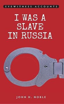portada Eyewitness Accounts i was a Slave in Russia (in English)
