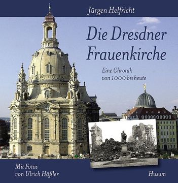 portada Die Dresdner Frauenkirche: Eine Chronik von 1000 bis heute (en Alemán)