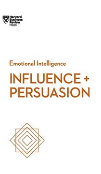 portada Influence and Persuasion (Hbr Emotional Intelligence Series) (en Inglés)