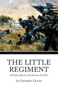 portada The Little Regiment: And Other Episodes of the American Civil War (in English)