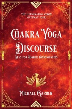 portada Chakra Yoga Discourse: Keys for Higher Consciousness (en Inglés)