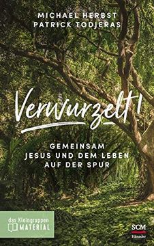 portada Verwurzelt! - das Kleingruppenmaterial: Gemeinsam Jesus und dem Leben auf der Spur (en Alemán)