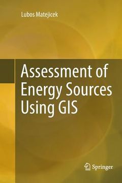 portada Assessment of Energy Sources Using GIS (en Inglés)