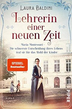 portada Lehrerin Einer Neuen Zeit: Maria Montessori - die Schwerste Entscheidung Ihres Lebens Traf sie für das Wohl der Kinder: 1 (in German)