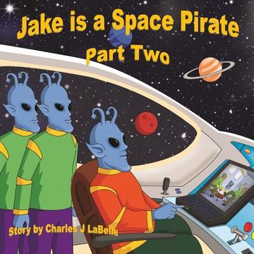 portada Jake is a Space Pirate Part Two
