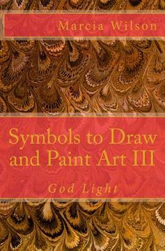 portada Symbols to Draw and Paint Art III: God Light (en Inglés)
