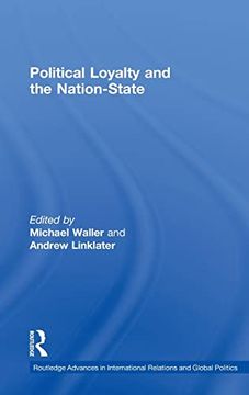 portada Political Loyalty and the Nation-State (Routledge Advances in International Relations and Global Politics) (en Inglés)