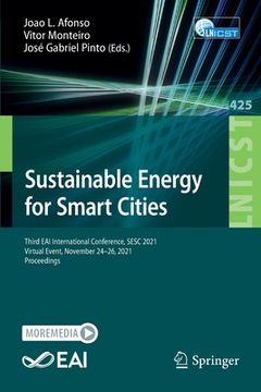portada Sustainable Energy for Smart Cities: Third Eai International Conference, Sesc 2021, Virtual Event, November 24-26, 2021, Proceedings