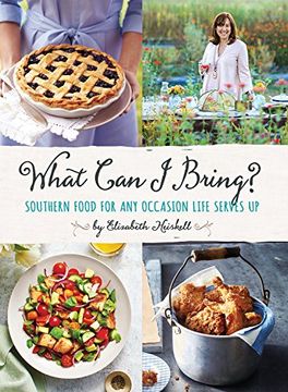 portada What Can I Bring?: Southern Food for Any Occasion Life Serves Up