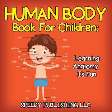 portada Human Body Book For Children: Learning Anatomy Is Fun (en Inglés)