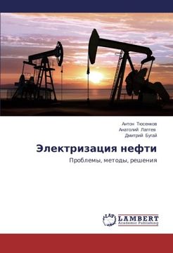 portada Elektrizatsiya nefti: Problemy, metody, resheniya (Russian Edition)
