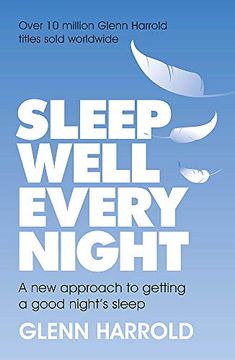 portada Sleep Well Every Night: A new Approach to Getting a Good Night’S Sleep (en Inglés)