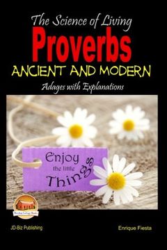 portada The Science of Living - Proverbs: Ancient and Modern Adages With Explanations (en Inglés)
