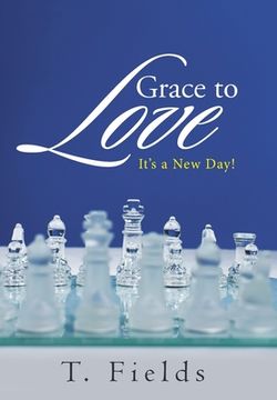 portada Grace to Love: It's a New Day! (in English)