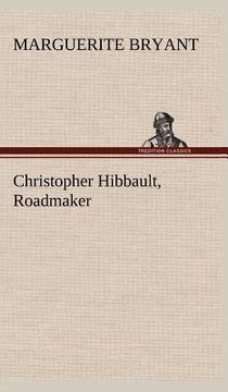portada christopher hibbault, roadmaker (en Inglés)