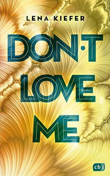 portada Don't Love me (Die Don't Love Me-Reihe, Band 1) (en Alemán)