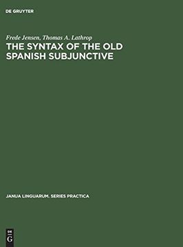 portada The Syntax of the old Spanish Subjunctive (Janua Linguarum. Series Practica) (in English)