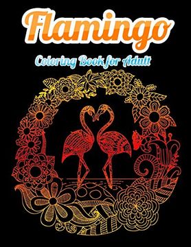 portada Flamingo Coloring Book for Adults: Best Adult Coloring Book With Fun, Easy,Flower Pattern and Relaxing Coloring Pages 