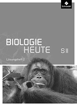 portada Biologie Heute sii - Allgemeine Ausgabe 2011. Lösungen zu Arbeitsheft 2 (en Alemán)