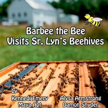 portada Barbee the bee Visits sr. Lyn's Beehives (en Inglés)