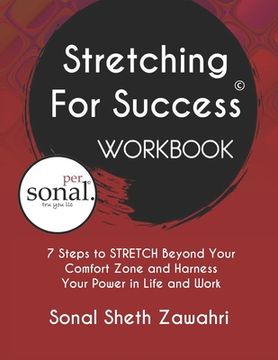 portada Stretching For Success Workbook: 7 Steps to STRETCH Beyond Your Comfort Zone and Harness Your Power in Life and Work (en Inglés)
