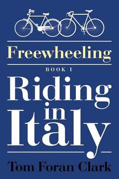 portada Freewheeling: Riding in Italy: BOOK I (in English)