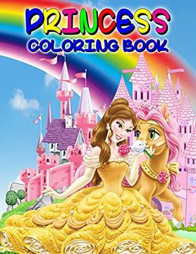 portada Princess Coloring Book: Great Princess Activity Book for Girls and Kids, Perfect Princess Book for Little Girls and Toddlers who Love to Play (en Inglés)