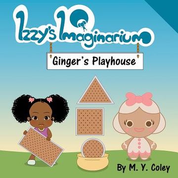 portada Izzy's Imaginarium: Ginger's Playhouse (in English)