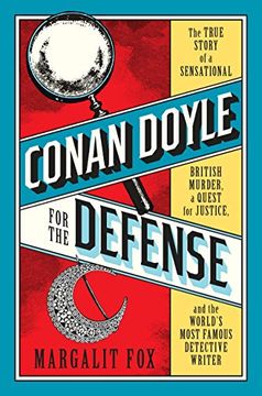 portada Conan Doyle for the Defense: The True Story of a Sensational British Murder, a Quest for Justice, and the World's Most Famous Detective Writer (en Inglés)