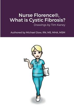 portada Nurse Florence(R), What is Cystic Fibrosis? (en Inglés)
